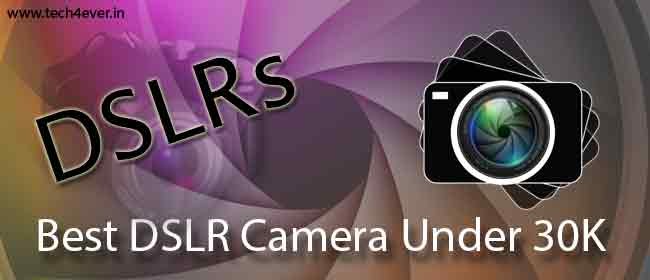 Best DSLR Camera Under 30K